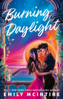 Burning Daylight : A STAR-CROSSED, ENEMIES TO LOVERS, FORBIDDEN ROMANCE