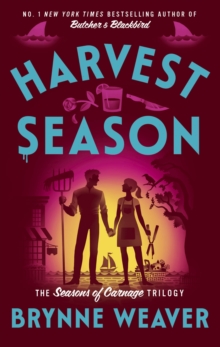 Harvest Season : the brand new dark romantic comedy from the author of TikTok sensation Butcher & Blackbird