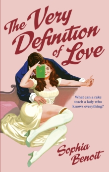 The Very Definition of Love : the brand new smart and sexy Regency romance