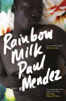 Rainbow Milk : an Observer 2020 Top 10 Debut, Hardback Book Rainbow Milk : an Observer 2020 Top 10 Debut, Hardback Book