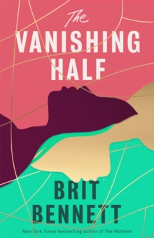 The Vanishing Half : from the New York Times bestselling author of The Mothers, Hardback Book The Vanishing Half : from the New York Times bestselling author of The Mothers, Hardback Book