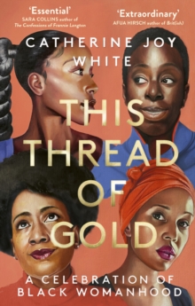 This Thread of Gold : A Celebration of Black Womanhood