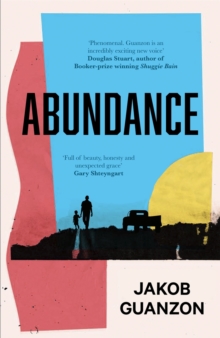 Abundance : Unputdownable and heartbreaking coming-of-age fiction about fathers and sons