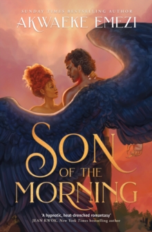 Son of the Morning : A spicy and addictive Southern Gothic paranormal romance of angels and demons, forbidden love, heavenly secrets and deadly desires