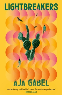 Little, Brown Book Group Lightbreakers , 'Compassionate And Prismatic . . . My Favourite Kind Of Novel' (Chloe Benjamin, Author Of The Immortalists)