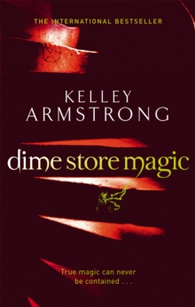 Dime Store Magic : Book 3 in the Women of the Otherworld Series