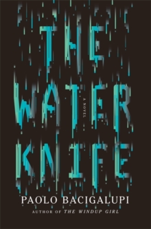 The Water Knife, Hardback Book The Water Knife, Hardback Book