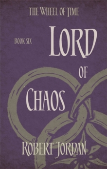Lord Of Chaos : Book 6 of the Wheel of Time, Paperback / softback Book Lord Of Chaos : Book 6 of the Wheel of Time, Paperback / softback Book