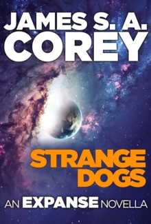 Strange Dogs : An Expanse Novella