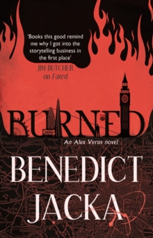 Burned : An Alex Verus Novel from the New Master of Magical London