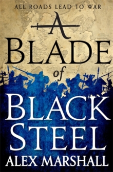 A Blade of Black Steel, Hardback Book A Blade of Black Steel, Hardback Book