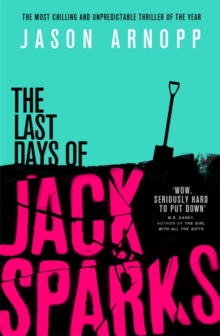 The Last Days of Jack Sparks, Paperback Book The Last Days of Jack Sparks, Paperback Book