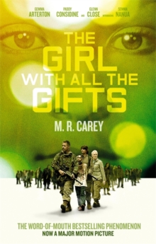 The Girl With All The Gifts : Film tie-in, Paperback Book The Girl With All The Gifts : Film tie-in, Paperback Book
