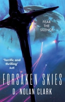 Forsaken Skies : Book One of The Silence, Paperback Book Forsaken Skies : Book One of The Silence, Paperback Book