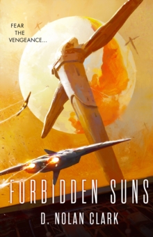 Forbidden Suns : Book Three of the Silence