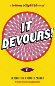 It Devours! : A Night Vale Novel