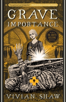 Grave Importance : A Dr Greta Helsing Novel