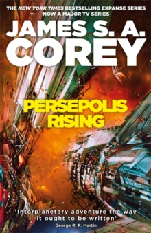 Persepolis Rising : Book 7 of the Expanse (now a major TV series on Netflix), Hardback Book Persepolis Rising : Book 7 of the Expanse (now a major TV series on Netflix), Hardback Book
