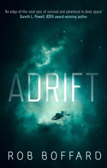 Adrift : The epic of survival and adventure in deep space