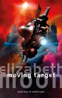 Moving Target : Vatta's War: Book Two