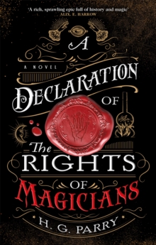 A Declaration of the Rights of Magicians : The Shadow Histories, Book One