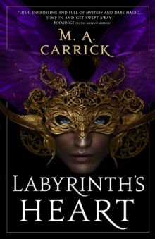 Labyrinth's Heart : Rook and Rose, Book Three