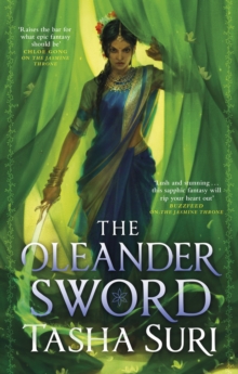 The Oleander Sword : sequel to the World Fantasy Award-winning sapphic fantasy The Jasmine Throne