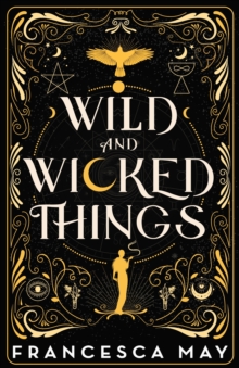 Wild and Wicked Things : The Instant Sunday Times Bestseller