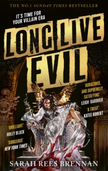 Little, Brown Book Group Long Live Evil , A Story For Anyone Who's Ever Fallen For The Villain... (Time Of Iron, Book 1)