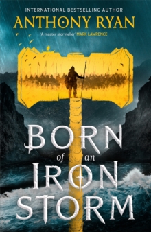 Born of an Iron Storm : Book Two of the Age of Wrath