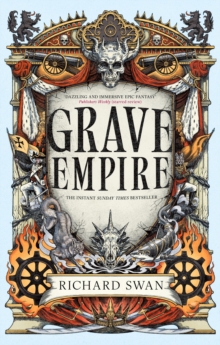 Little, Brown Book Group Grave Empire , The Sunday Times Bestelling Epic Fantasy Of Gunpowder, Arcane Powers And Dark Prophecy (Book One Of The Great Silence)