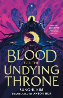 Blood for the Undying Throne : Book Two of the Bleeding Empire
