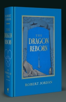 The Dragon Reborn : Book 3 of the Wheel of Time (Now a major TV series)