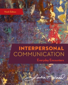 Interpersonal Communication : Everyday Encounters