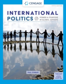 International Politics : Power and Purpose in Global Affairs