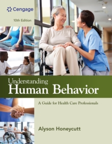 Understanding Human Behavior : A Guide for Health Care Professionals