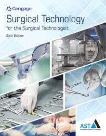 Surgical Technology for the Surgical Technologist : A Positive Care Approach