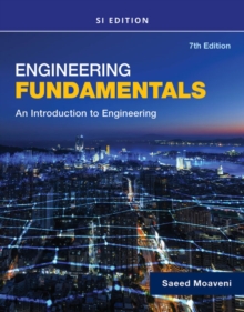 Engineering Fundamentals An Introduction to Engineering, SI Edition