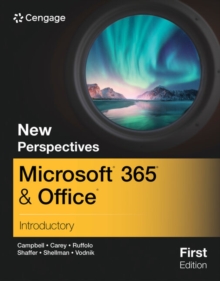 New Perspectives MicrosoftA 365A & OfficeA Introductory, First Edition