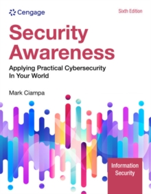 Security Awareness : Applying Practical Cybersecurity in Your World