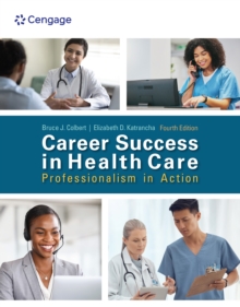 Career Success in Health Care : Professionalism in Action