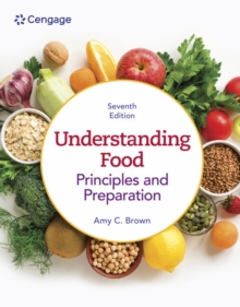 Understanding Food : Principles & Preparation