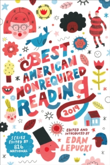 The Best American Nonrequired Reading 2019