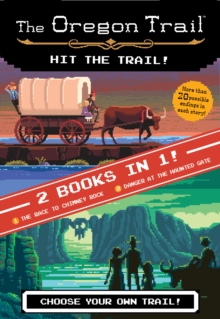 The Hit the Trail! (Two Books in One) : The Race to Chimney Rock and Danger at the Haunted Gate, Hardback Book The Hit the Trail! (Two Books in One) : The Race to Chimney Rock and Danger at the Haunted Gate, Hardback Book