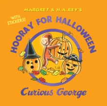 Hooray for Halloween, Curious George (with Stickers), Paperback / softback Book Hooray for Halloween, Curious George (with Stickers), Paperback / softback Book