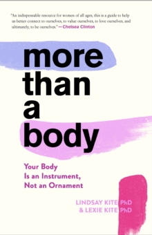 More Than a Body : Your Body Is an Instrument, Not an Ornament