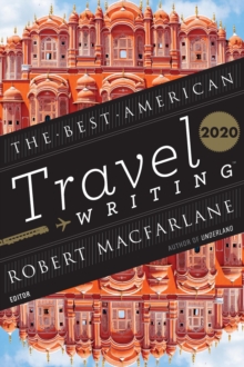 The Best American Travel Writing 2020