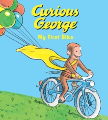 Curious George My First Bike (padded board book), Board book Book Curious George My First Bike (padded board book), Board book Book
