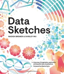 Data Sketches : A journey of imagination, exploration, and beautiful data visualizations