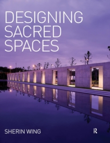Designing Sacred Spaces, Paperback / softback Book Designing Sacred Spaces, Paperback / softback Book
